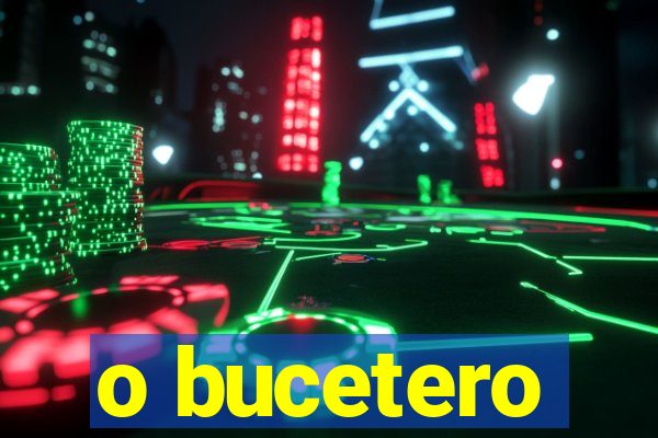 o bucetero